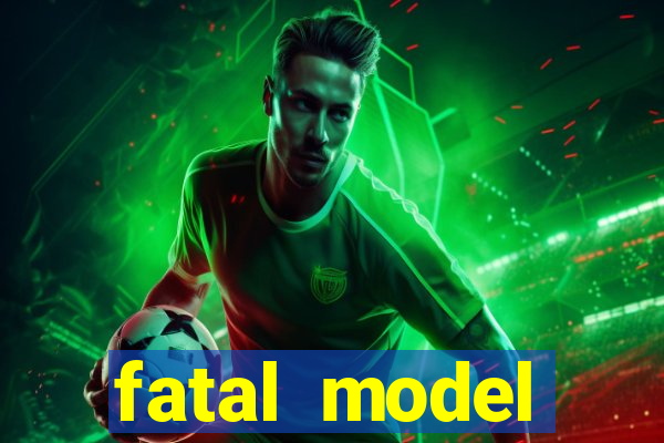 fatal model barreiras bahia